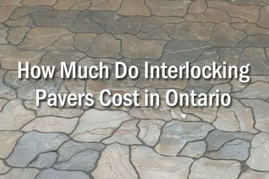 Cost Of Interlocking Driveway Patios, Patio Stone Installation Cost Ontario